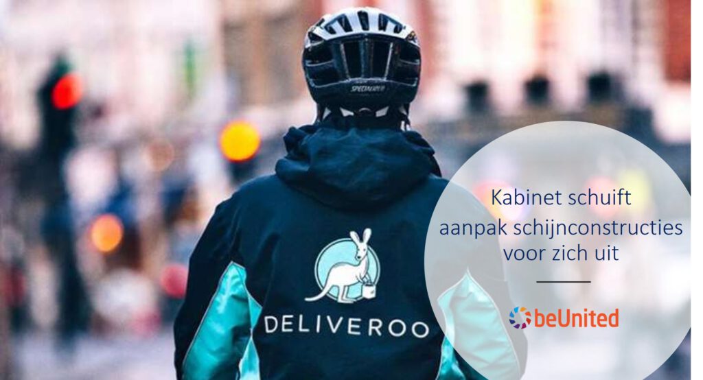 beUnited Blog Kabinet schuift aanpak schijnconstructies voor zich uit
