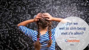 Zijn we wel zo slim bezig met zโn allen?