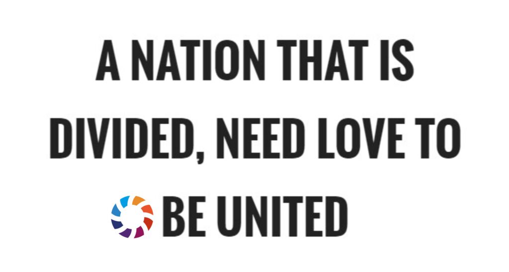 beunited blog A nation that is divider, need love to be United