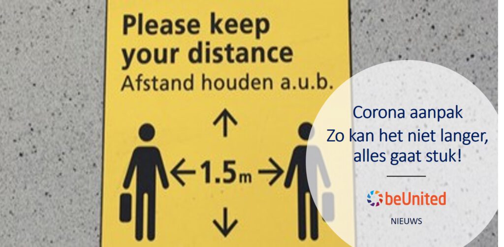 beUnited Nieuws Corona aanpak Zo kan het niet langer, alles gaat stuk!