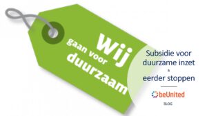 beUnited blog Subsidie voor duurzame inzet en eerder stoppen