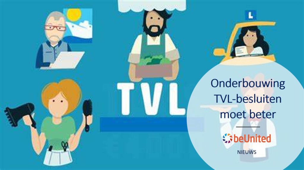 beUnited nieuws Onderbouwing TVL-besluiten moet beter, vindt rechter