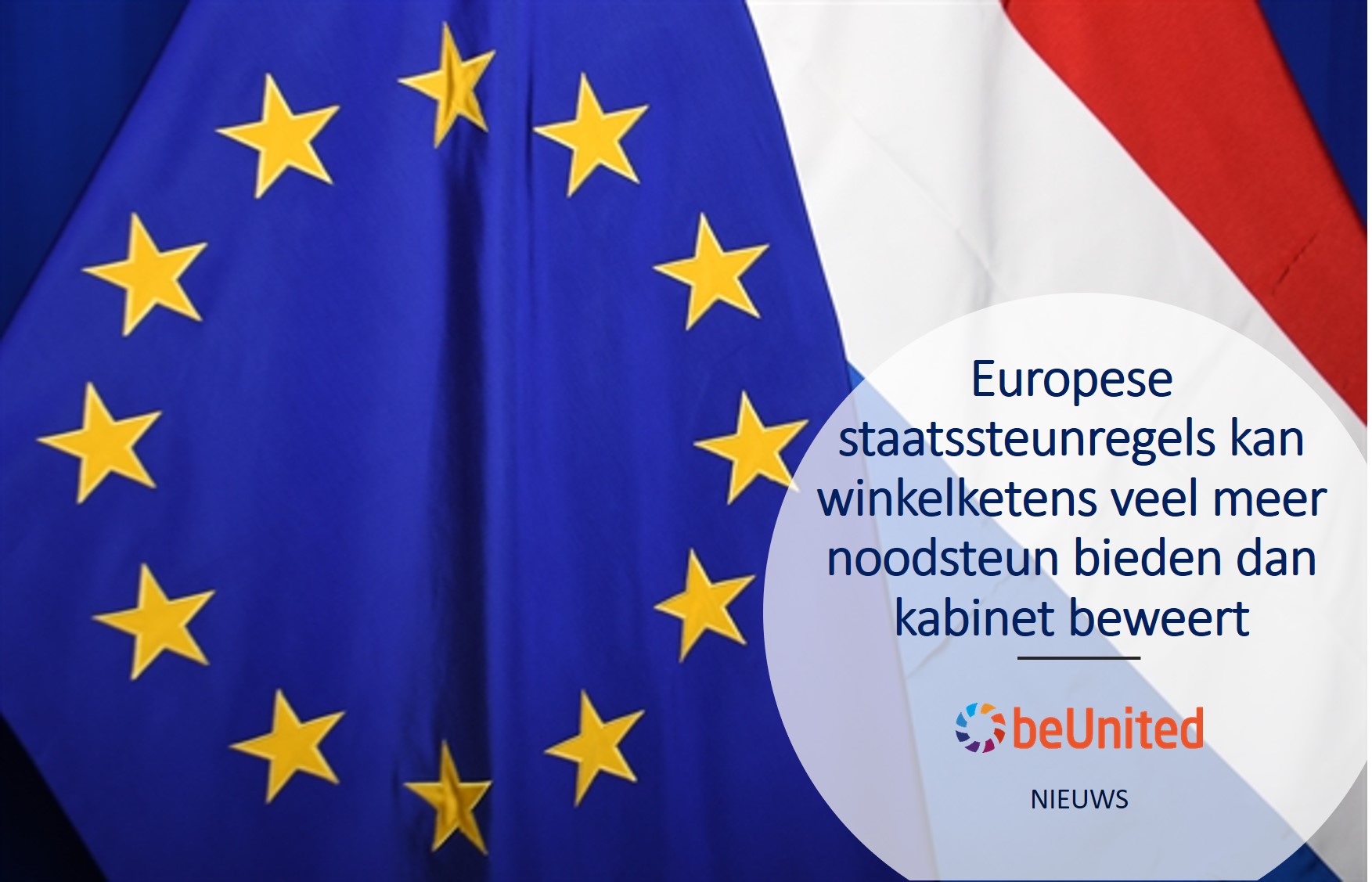 beUnited Nieuws Europese staatssteunregels kan winkelketens veel meer noodsteun bieden dan kabinet beweert