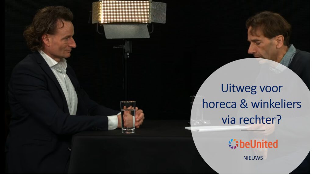 beUnited nieuws Uitweg voor horeca en winkeliers mogelijk via rechter