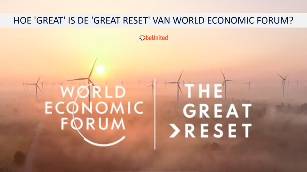 beUnited Blog HOE 'GREAT' IS DE 'GREAT RESET' VAN WORLD ECONOMIC FORUM